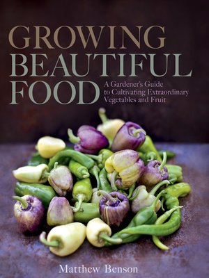 cover image of Growing Beautiful Food